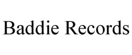 baddie records