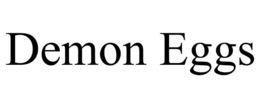 demon eggs