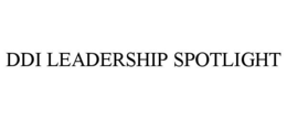 ddi leadership spotlight