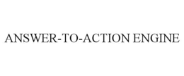 answer-to-action engine