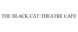 the black cat theatre cafe