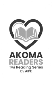 akoma readers reading series by aipe (ayi institure of professional education)