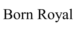 born royal