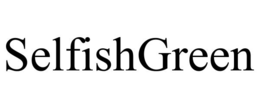 selfishgreen