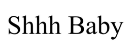 shhh baby