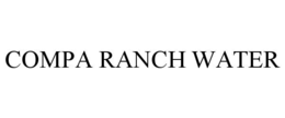 compa ranch water