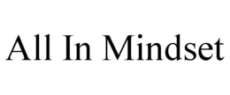 all in mindset
