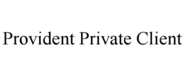 provident private client