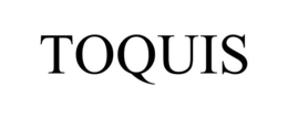toquis