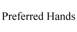 preferred hands
