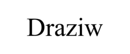 draziw