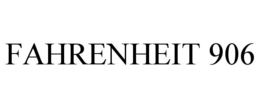 fahrenheit 906
