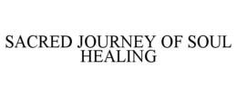 sacred journey of soul healing
