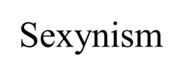 sexynism