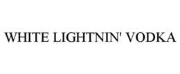 white lightnin' vodka