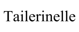 tailerinelle