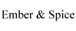 ember & spice