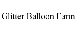 glitter balloon farm
