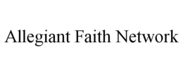 allegiant faith network