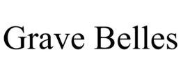 grave belles