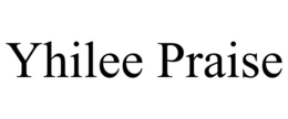 yhilee praise