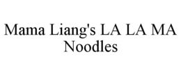 mama liang's la la ma noodles