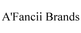 a'fancii brands