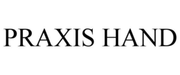 praxis hand