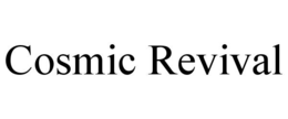cosmic revival