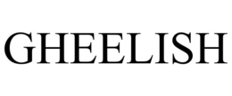 gheelish