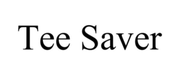 tee saver