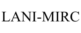lani-mirc