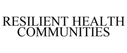 resilient health communities