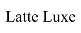 latte luxe