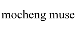 mocheng muse