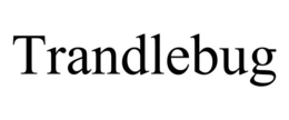 trandlebug