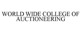 world wide college of auctioneering