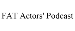 fat actors' podcast