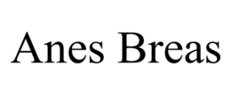 anes breas