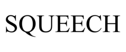 squeech