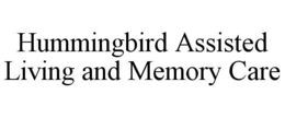 hummingbird assisted living and memory care