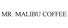 mr. malibu coffee