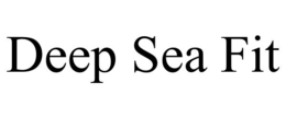 deep sea fit