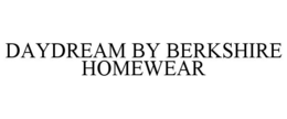 daydream by berkshire homewear