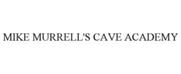 mike murrell's cave academy