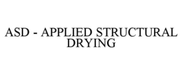 asd - applied structural drying