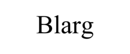 blarg