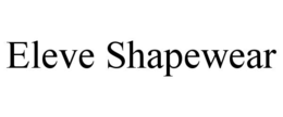 eleve shapewear