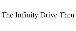 the infinity drive thru