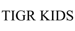 tigr kids